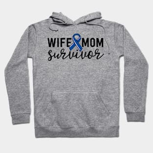 Wife Mom Survivor Colon Cancer Awareness Blue Ribbon CRC Hoodie